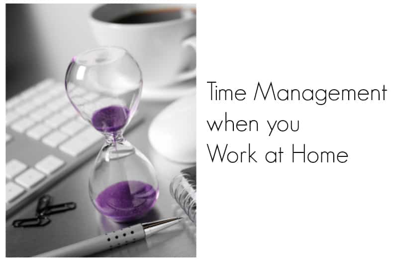 Time Management to Work at Home
