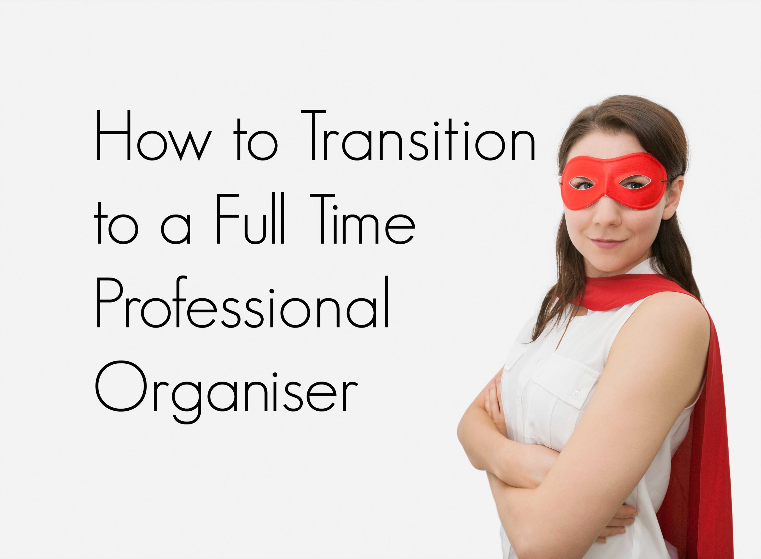 Full Time Professional Organiser