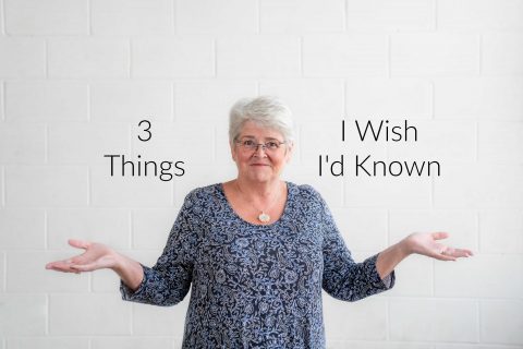 3 Things I Wish I'd Known