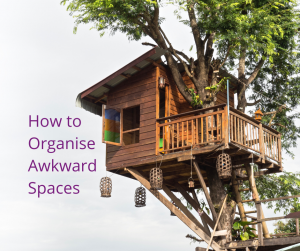 How to Organise Awkward Spaces