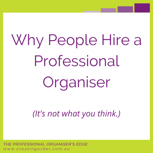 Why people hire a professional organiser