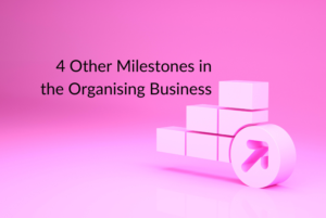 4 Other Milestones in the Organising Business