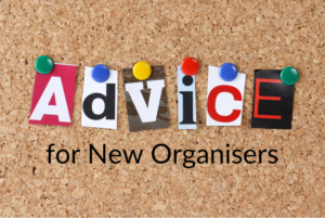 Advice for New Organisers