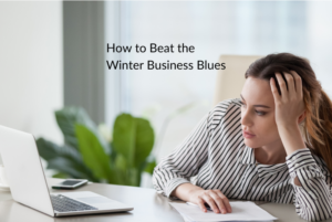 How to beat the winter business blues